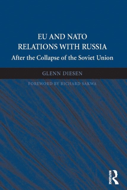 Glenn Diesen - EU and NATO Relations with Russia, E-bok