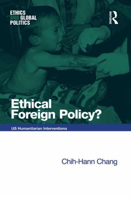Chih-Hann Chang - Ethical Foreign Policy?, E-bok