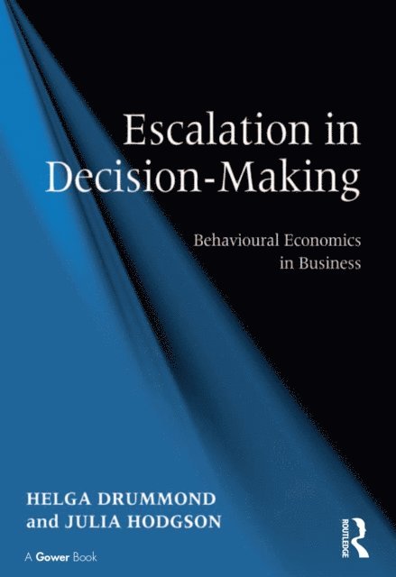 Julia Hodgson, Helga Drummond - Escalation in Decision-Making, E-bok
