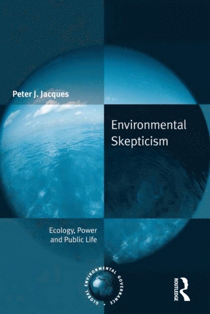 Peter J. Jacques - Environmental Skepticism, E-bok