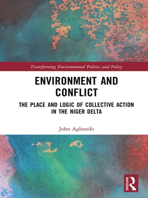 John Agbonifo - Environment and Conflict, E-bok