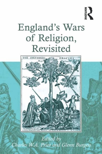 Glenn Burgess, Charles W. A. Prior - England's Wars of Religion, Revisited, E-bok