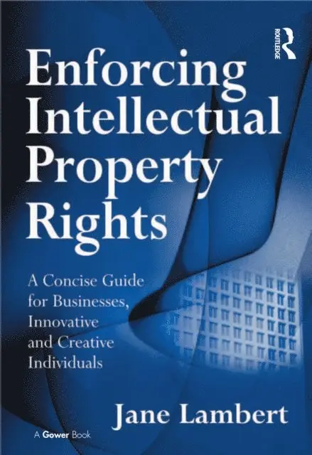 Jane Lambert - Enforcing Intellectual Property Rights, E-bok. Tillgänglighet: Lägg i varukorg