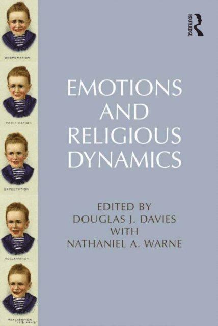 Nathaniel A. Warne, Douglas J. Davies - Emotions and Religious Dynamics, E-bok