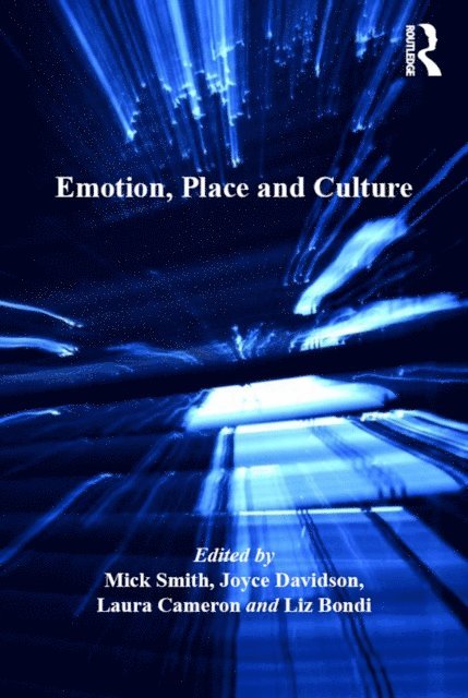 Liz Bondi, Mick Smith, Joyce Davidson - Emotion, Place and Culture, E-bok
