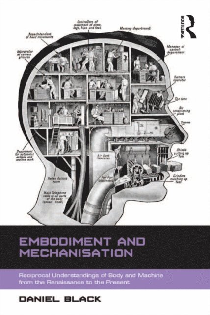 Daniel Black - Embodiment and Mechanisation, E-bok