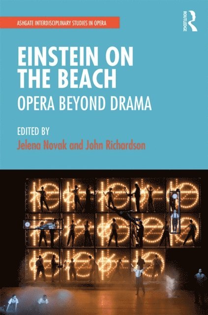 John Richardson, Jelena Novak - Einstein on the Beach: Opera beyond Drama, E-bok