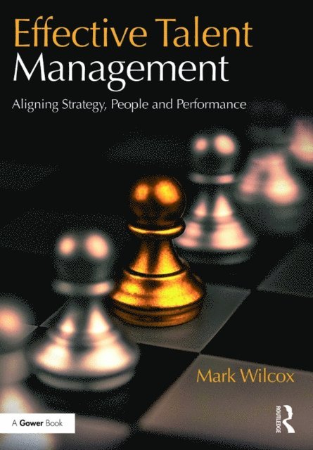 Mark Wilcox - Effective Talent Management, E-bok
