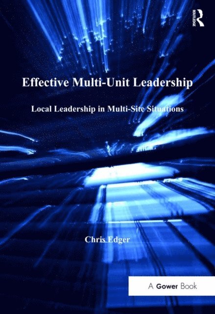 Chris Edger - Effective Multi-Unit Leadership, E-bok