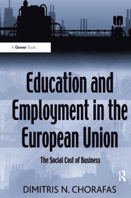 Dimitris N. Chorafas - Education and Employment in the European Union, E-bok