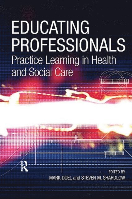Steven M. Shardlow, Mark Doel - Educating Professionals, E-bok