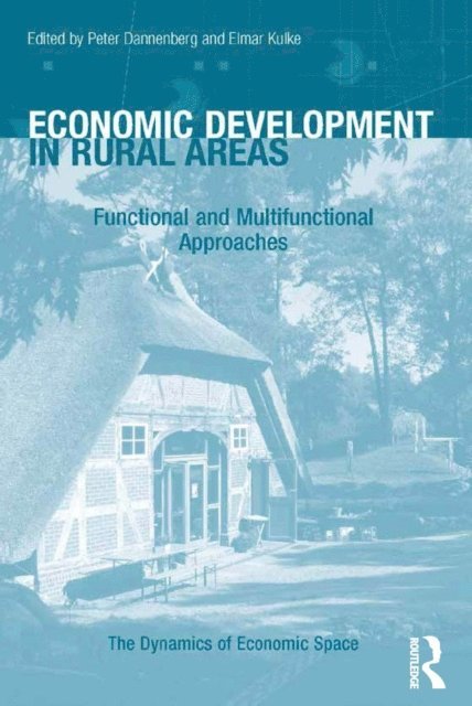 Elmar Kulke, Peter Dannenberg - Economic Development in Rural Areas, E-bok