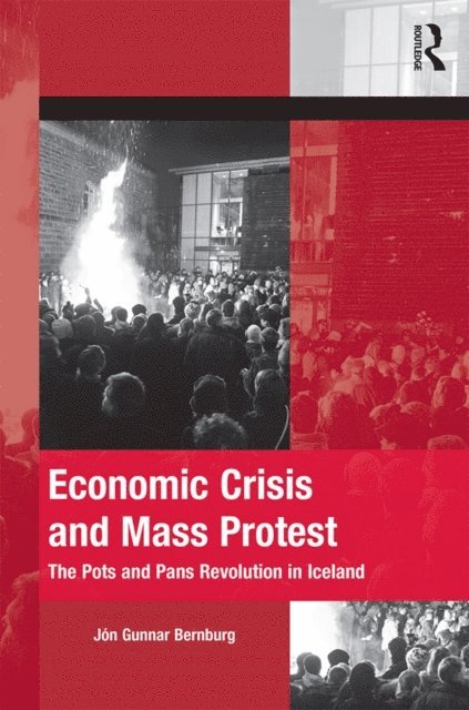 Jon Gunnar Bernburg - Economic Crisis and Mass Protest, E-bok. Tillgänglighet: Lägg i varukorg