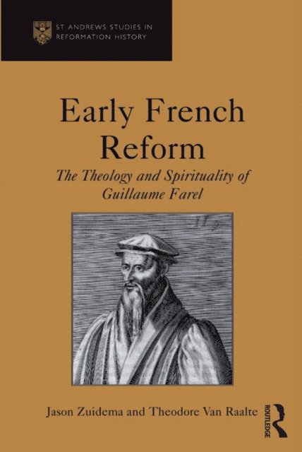 Theodore Van Raalte, Jason Zuidema - Early French Reform, E-bok