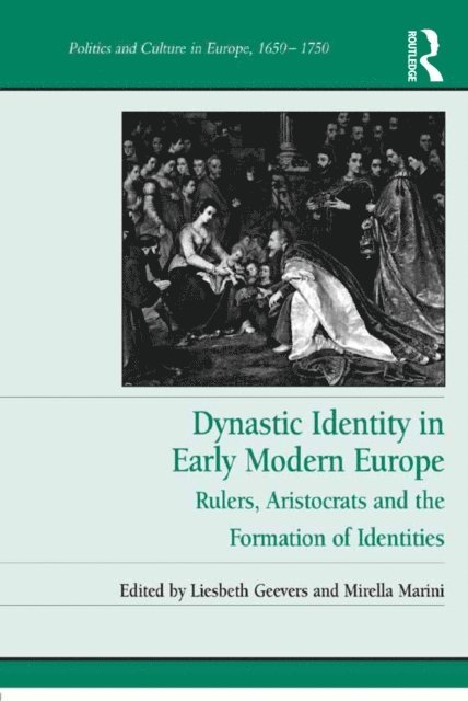 Mirella Marini, Liesbeth Geevers - Dynastic Identity in Early Modern Europe, E-bok