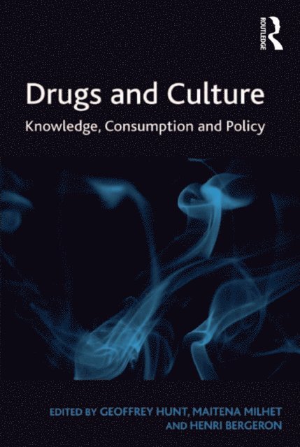 Geoffrey Hunt, Maitena Milhet - Drugs and Culture, E-bok
