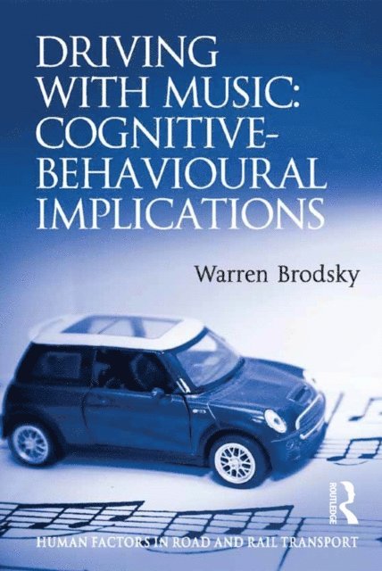 Warren Brodsky - Driving With Music: Cognitive-Behavioural Implications, E-bok