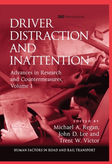 John D. Lee, Michael A. Regan - Driver Distraction and Inattention, E-bok