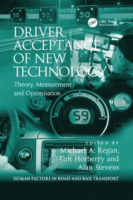 Alan Stevens, Michael A. Regan, Tim Horberry - Driver Acceptance of New Technology, E-bok