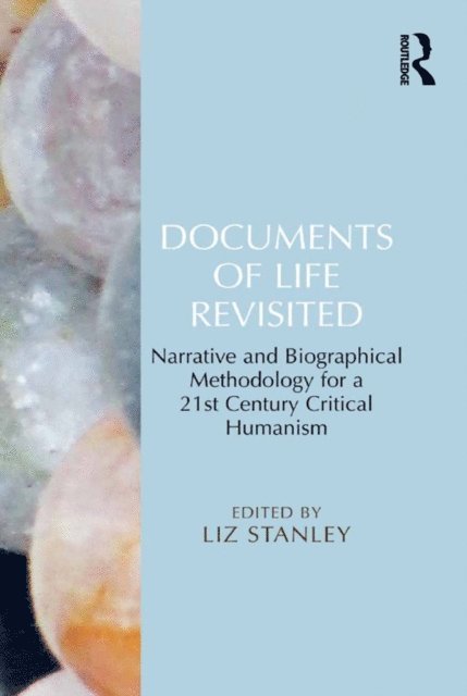 Liz Stanley - Documents of Life Revisited, E-bok