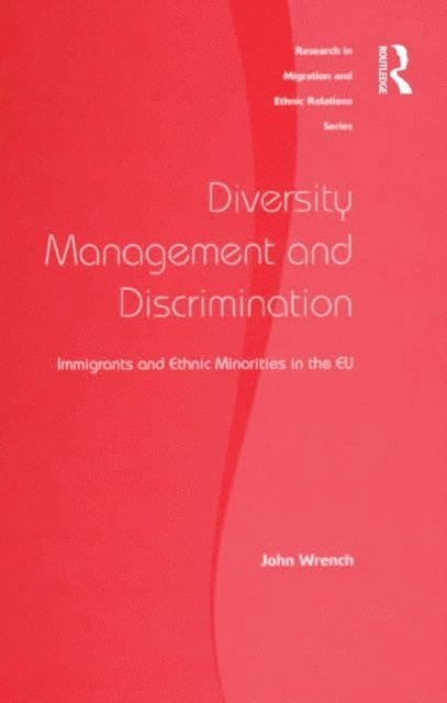 John Wrench - Diversity Management and Discrimination, E-bok