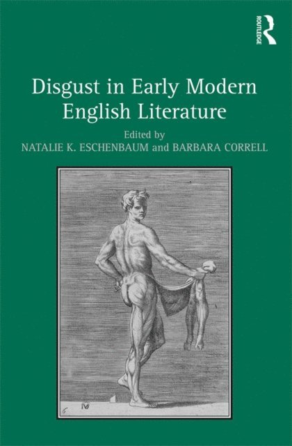 Barbara Correll, Natalie K. Eschenbaum - Disgust in Early Modern English Literature, E-bok. Tillgänglighet: Lägg i varukorg