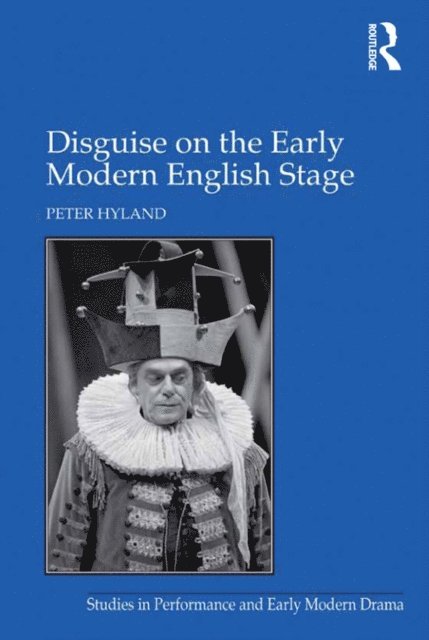 Peter Hyland - Disguise on the Early Modern English Stage, E-bok
