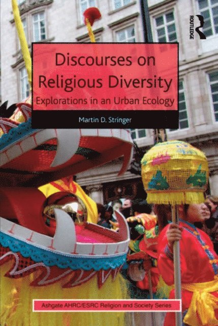 Martin D. Stringer - Discourses on Religious Diversity, E-bok