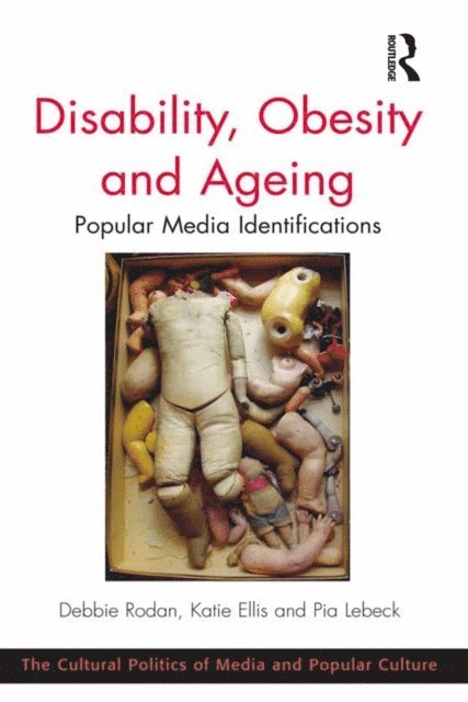 Katie Ellis, Debbie Rodan - Disability, Obesity and Ageing, E-bok