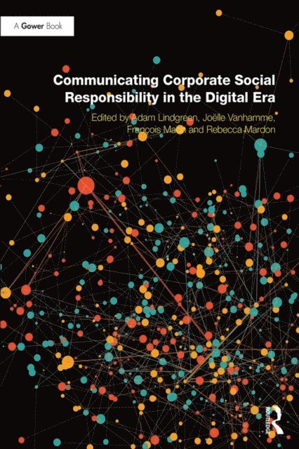 Francois Maon, Rebecca Watkins, Joelle Vanhamme, Adam Lindgreen - Communicating Corporate Social Responsibility in the Digital Era, E-bok