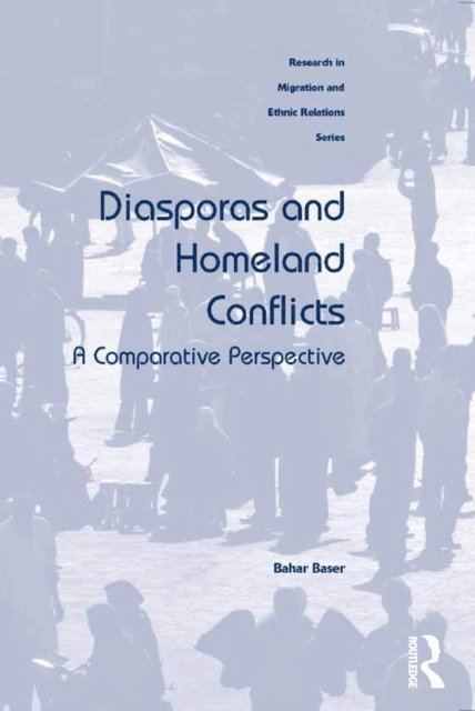 Bahar Baser - Diasporas and Homeland Conflicts, E-bok