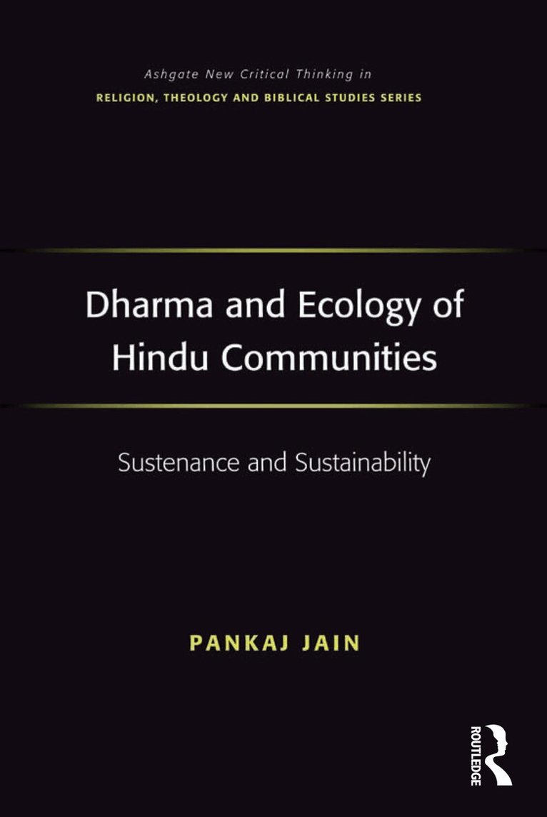 Pankaj Jain - Dharma and Ecology of Hindu Communities, E-bok