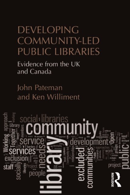 Ken Williment, John Pateman - Developing Community-Led Public Libraries, E-bok