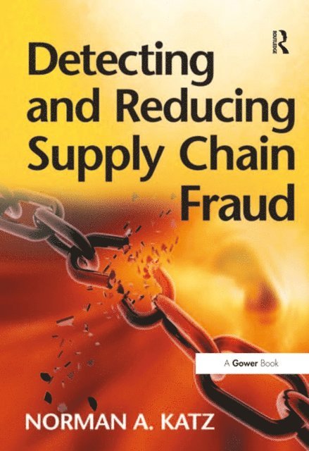 Norman A. Katz - Detecting and Reducing Supply Chain Fraud, E-bok. Tillgänglighet: Lägg i varukorg