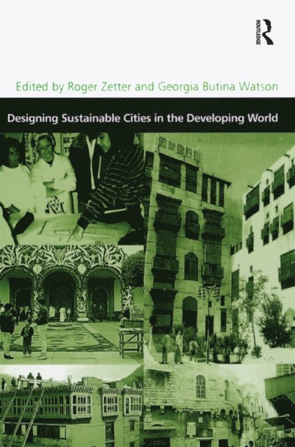 Georgia Butina Watson, Roger Zetter - Designing Sustainable Cities in the Developing World, E-bok