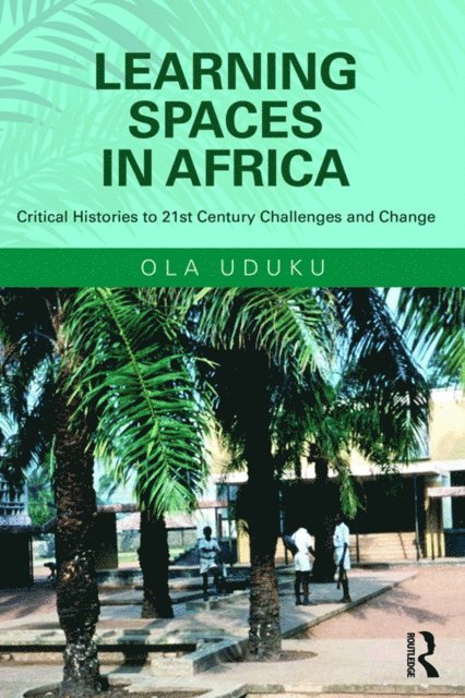 Ola Uduku - Learning Spaces in Africa, E-bok