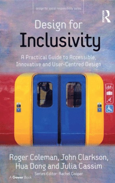 Julia Cassim, John Clarkson, Roger Coleman - Design for Inclusivity, E-bok