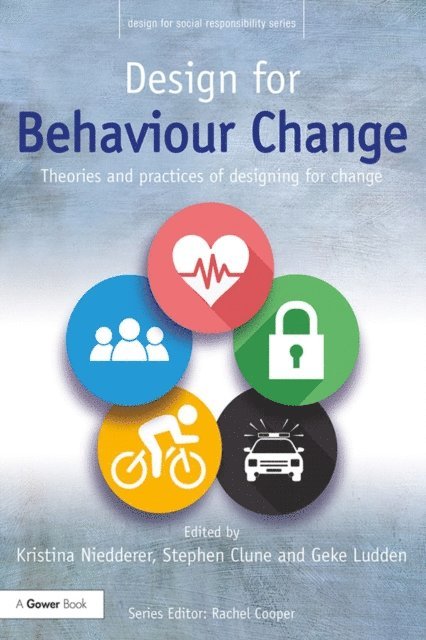 Geke Ludden, Stephen Clune, Kristina Niedderer - Design for Behaviour Change, E-bok