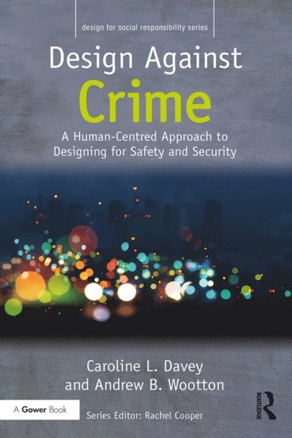 Andrew B. Wootton, Caroline L. Davey - Design Against Crime, E-bok