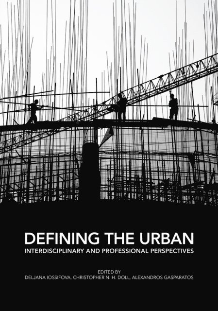 Alexandros Gasparatos, Christopher N.H Doll, Deljana Iossifova - Defining the Urban, E-bok