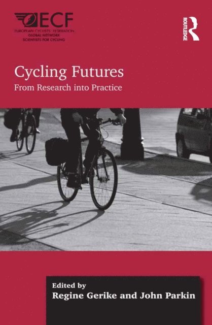 John Parkin, Regine Gerike - Cycling Futures, E-bok