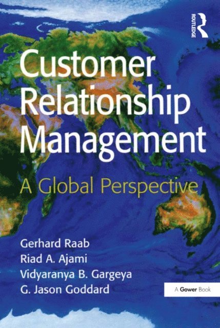 G. Jason Goddard, Riad A. Ajami, Gerhard Raab - Customer Relationship Management, E-bok