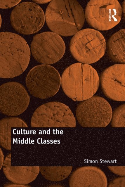 Simon Stewart - Culture and the Middle Classes, E-bok