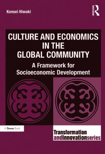 Kensei Hiwaki - Culture and Economics in the Global Community, E-bok