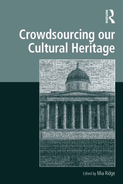 Mia Ridge - Crowdsourcing our Cultural Heritage, E-bok