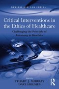 Critical Interventions in the Ethics of Healthcare