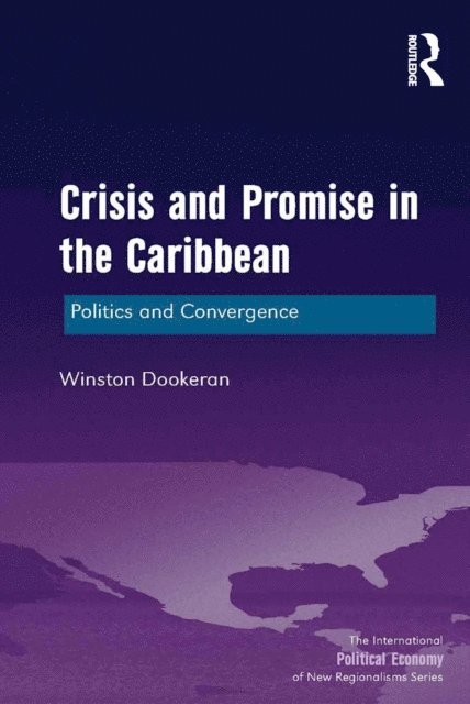 Winston Dookeran - Crisis and Promise in the Caribbean, E-bok
