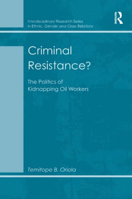 Temitope B. Oriola - Criminal Resistance?, E-bok