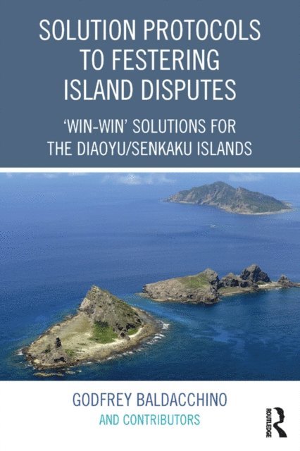 Godfrey Baldacchino - Solution Protocols to Festering Island Disputes, E-bok