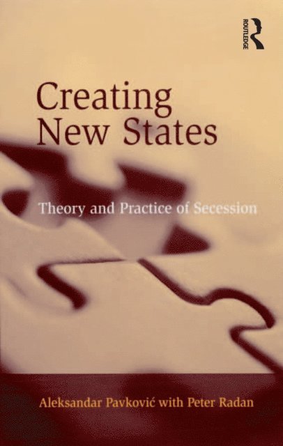 Peter Radan, Aleksandar Pavkovic - Creating New States, E-bok